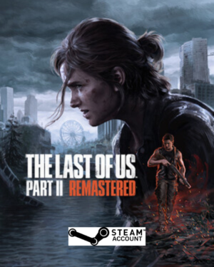The Last of Us Part 2 Remastered Steam Account